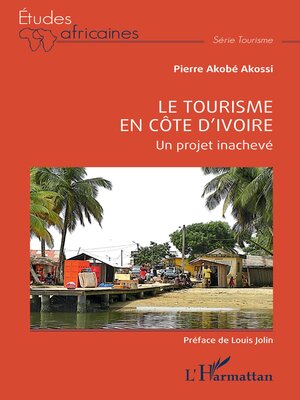 cover image of Le tourisme en Côte d'Ivoire